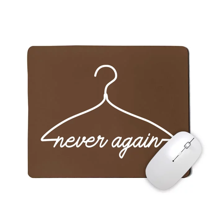 Pro Roe Never Again Wire Hanger Mousepad