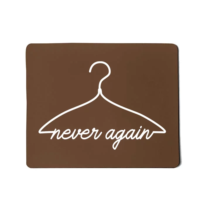 Pro Roe Never Again Wire Hanger Mousepad