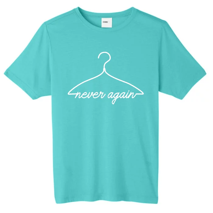 Pro Roe Never Again Wire Hanger ChromaSoft Performance T-Shirt