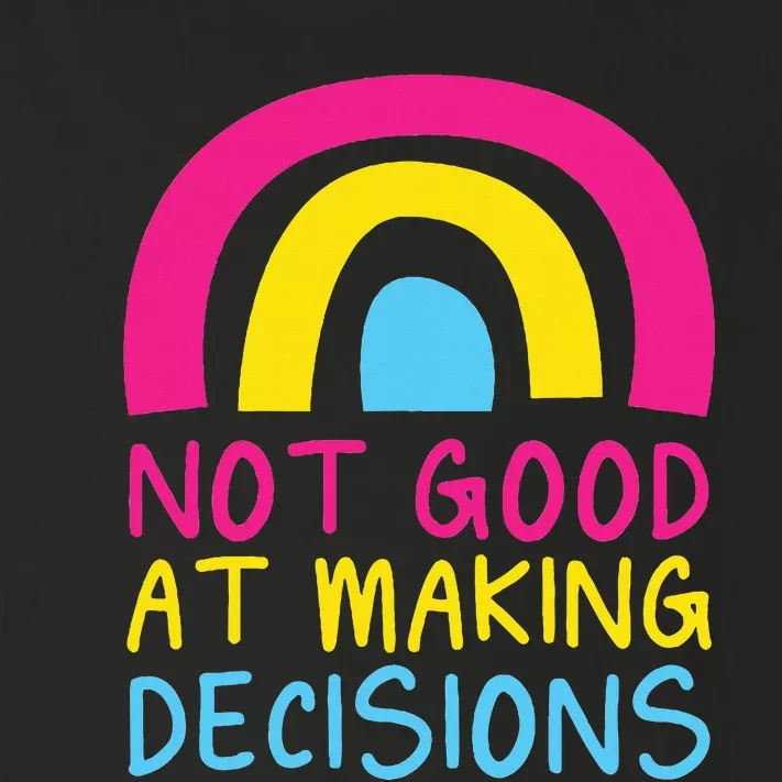 Pansexual Rainbow Not Good At Making Decisions Pan Pride Toddler Long Sleeve Shirt