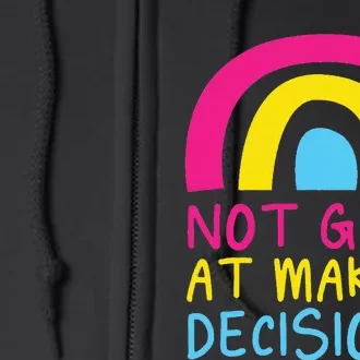 Pansexual Rainbow Not Good At Making Decisions Pan Pride Full Zip Hoodie