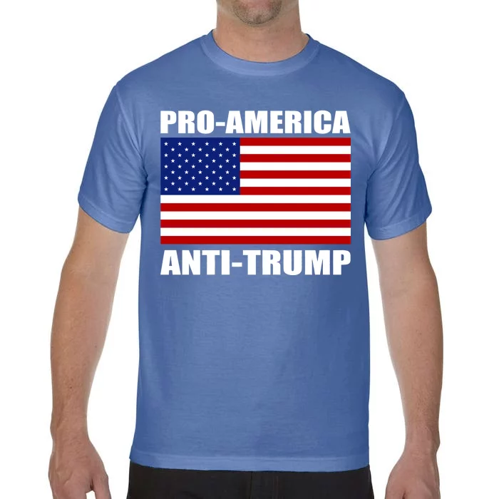 Pro America Anti Trump Comfort Colors T-Shirt