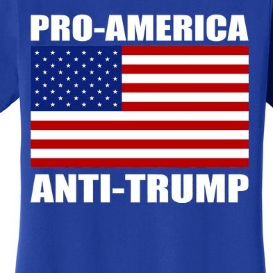 Pro America Anti Trump Women's T-Shirt