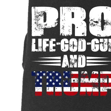 Pro Life God Gun And Trump Doggie 3-End Fleece Hoodie