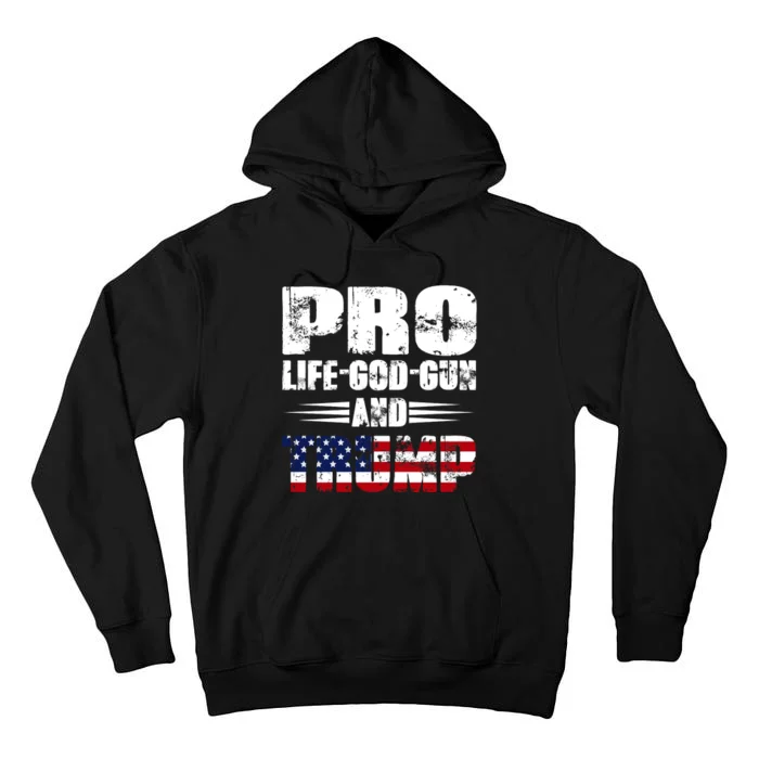 Pro Life God Gun And Trump Tall Hoodie