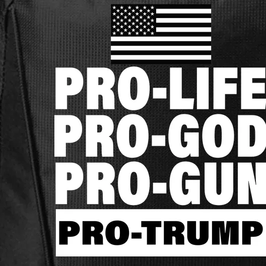 Pro-Life Pro-God Pro-Gun Pro-Trump City Backpack