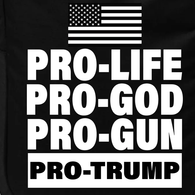 Pro-Life Pro-God Pro-Gun Pro-Trump Impact Tech Backpack