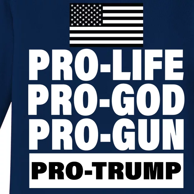 Pro-Life Pro-God Pro-Gun Pro-Trump Baby Long Sleeve Bodysuit