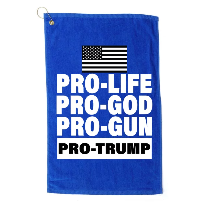 Pro-Life Pro-God Pro-Gun Pro-Trump Platinum Collection Golf Towel