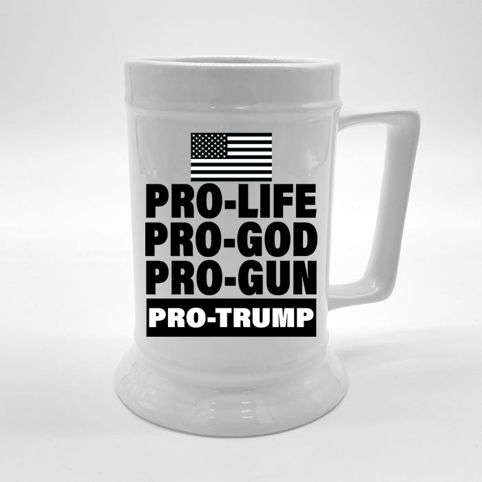 Pro-Life Pro-God Pro-Gun Pro-Trump Front & Back Beer Stein