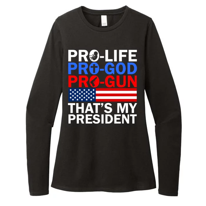 Pro-Life Pro-God Pro-Gun That's My President Womens CVC Long Sleeve Shirt