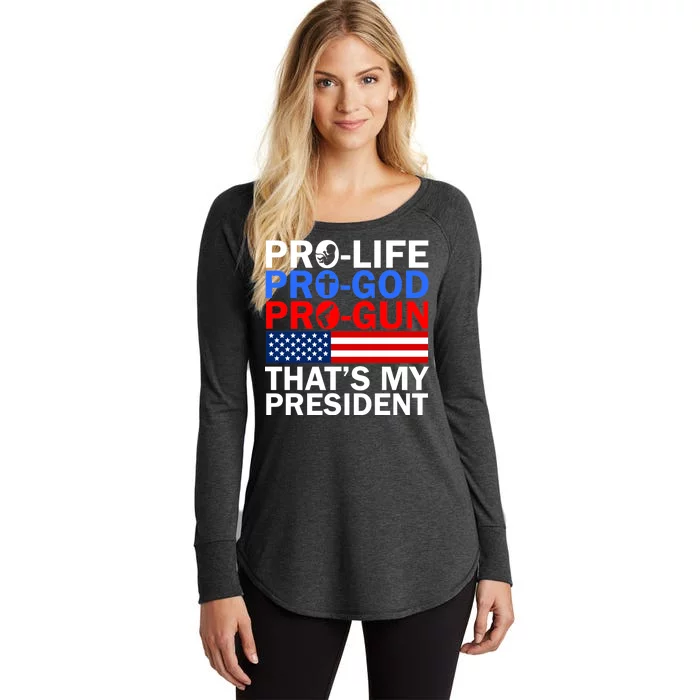 Pro-Life Pro-God Pro-Gun That's My President Women's Perfect Tri Tunic Long Sleeve Shirt