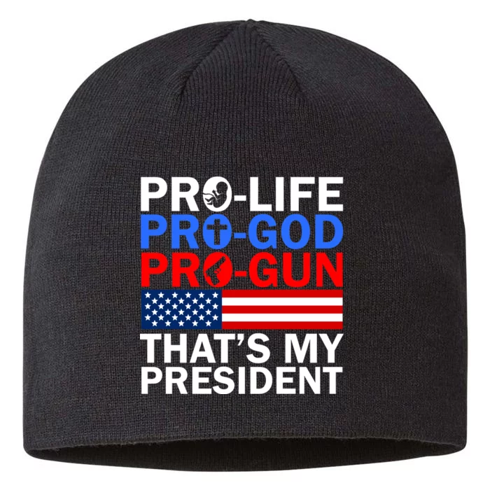 Pro-Life Pro-God Pro-Gun That's My President 8 1/2in Sustainable Knit Beanie