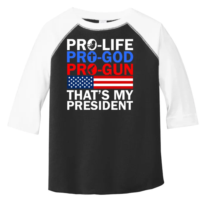 Pro-Life Pro-God Pro-Gun That's My President Toddler Fine Jersey T-Shirt