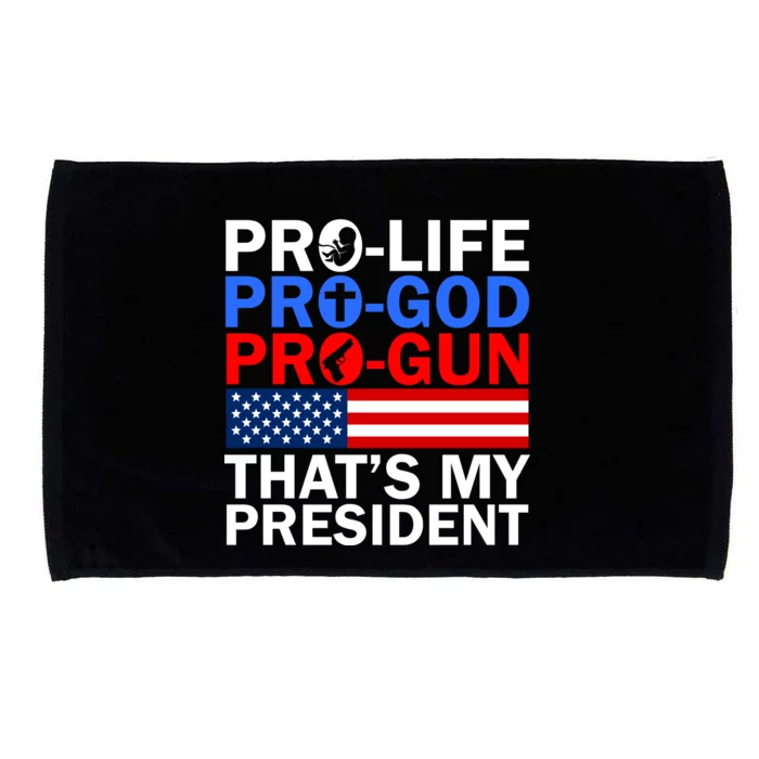 Pro-Life Pro-God Pro-Gun That's My President Microfiber Hand Towel