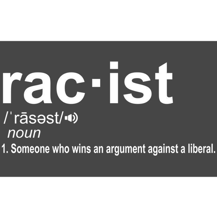 Pro Republican Funny The Liberal Racist Definition Bumper Sticker