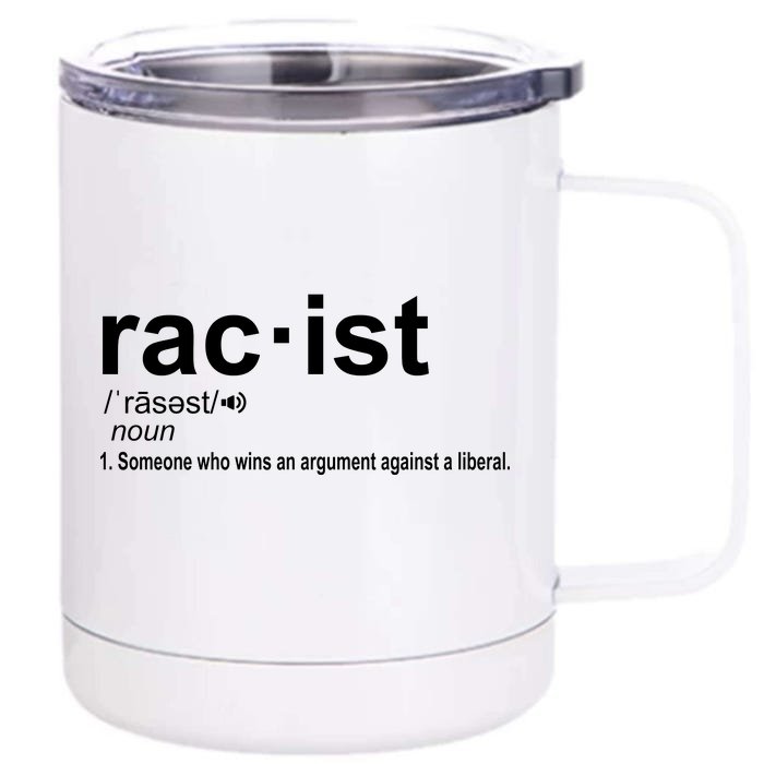 Pro Republican Funny The Liberal Racist Definition Front & Back 12oz Stainless Steel Tumbler Cup