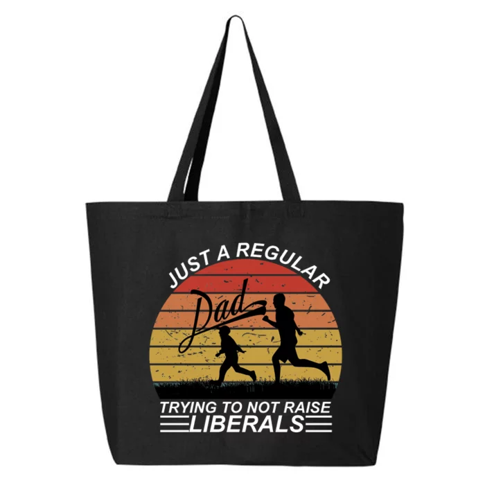 Pro Republican Just A Regular Dad Trying Not To Raise Liberals 25L Jumbo Tote