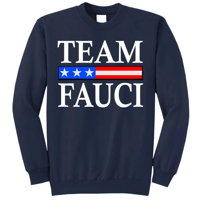 Pro Team Dr Fauci USA Flag Tall Sweatshirt