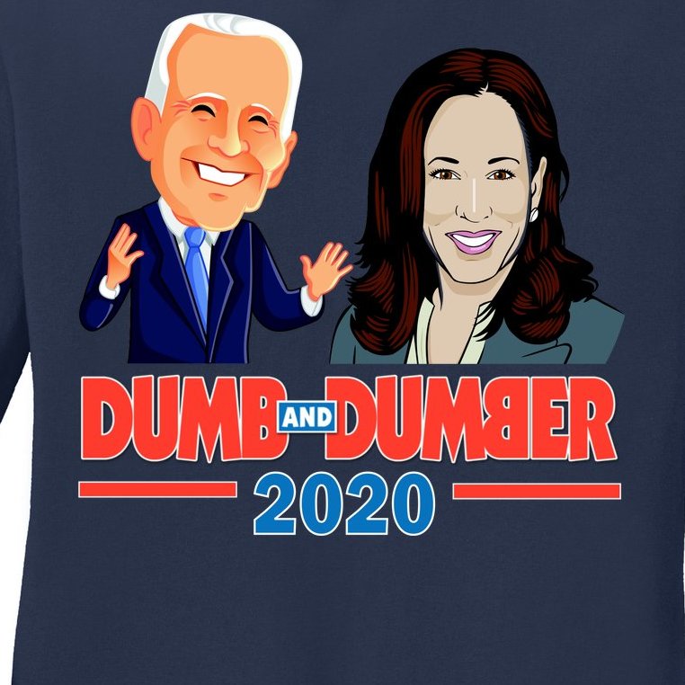 Pro Trump Dumb And Dumber Anti Biden Harris 2020 Ladies Missy Fit Long Sleeve Shirt