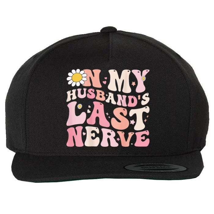 Pinky Retro On My Husbands Last Nerve Groovy Wool Snapback Cap