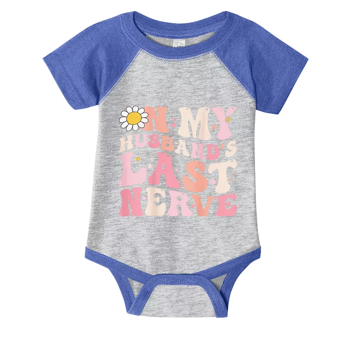 Pinky Retro On My Husbands Last Nerve Groovy Infant Baby Jersey Bodysuit