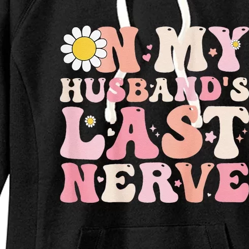 Pinky Retro On My Husband's Last Nerve Groovy (On back) Women's Fleece Hoodie