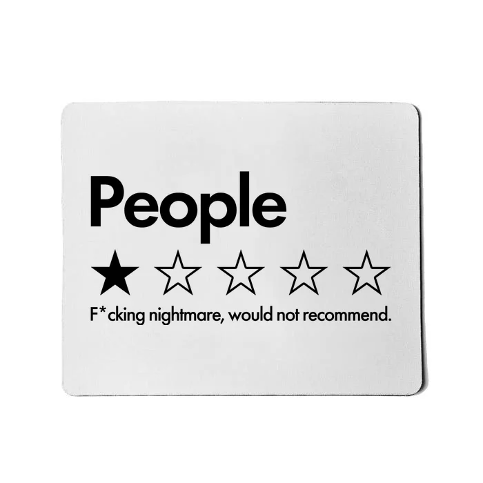 People Rated One Star Fcking Nightmare Would Not Recommend Mousepad