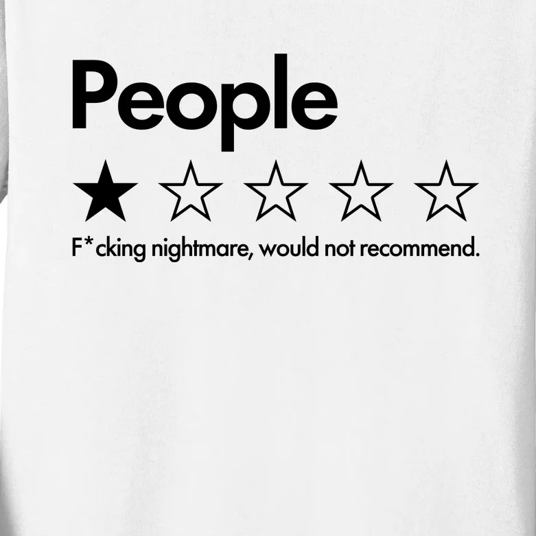 People Rated One Star Fcking Nightmare Would Not Recommend Kids Long Sleeve Shirt