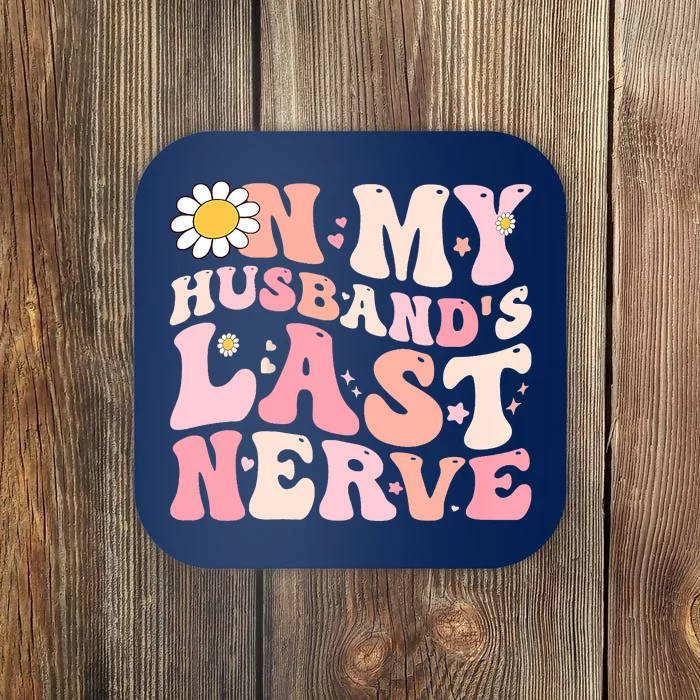 Pinky Retro On My Husbands Last Nerve Groovy Coaster