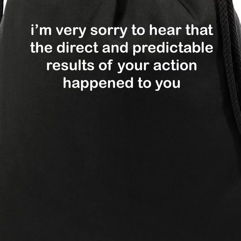 Predictable Results Of Your Actions Funny Jokes Sarcastic Drawstring Bag