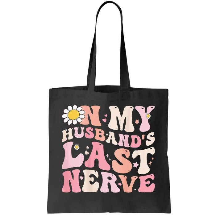 Pinky Retro On My Husband's Last Nerve Groovy (On back) Tote Bag