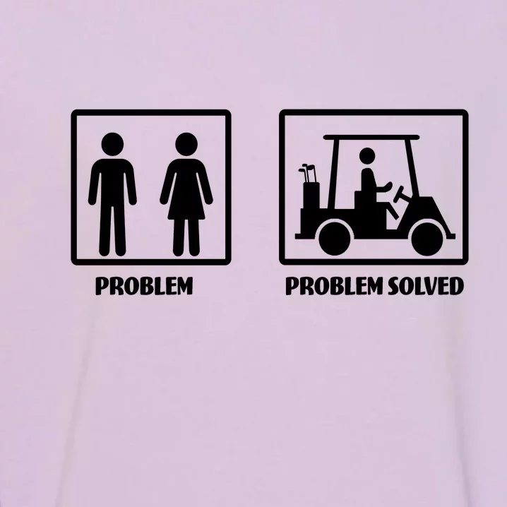 Problem Solved Golf Wife Funny Garment-Dyed Sweatshirt