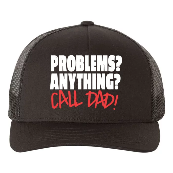 Problems Anything Call Dad Yupoong Adult 5-Panel Trucker Hat