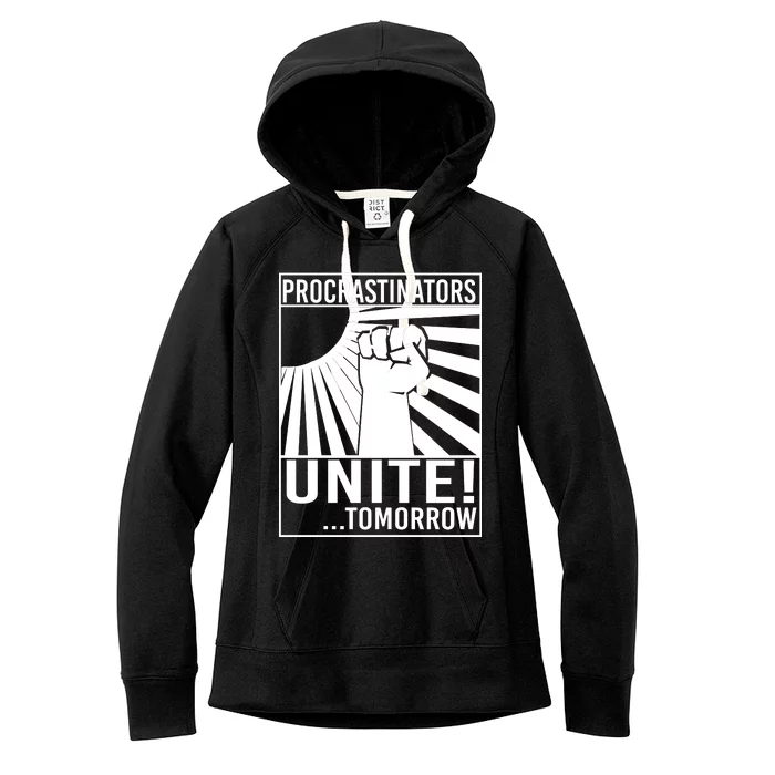 Procrastinators Unite Tomorrow Women's Fleece Hoodie