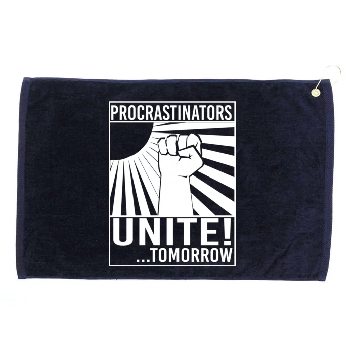 Procrastinators Unite Tomorrow Grommeted Golf Towel