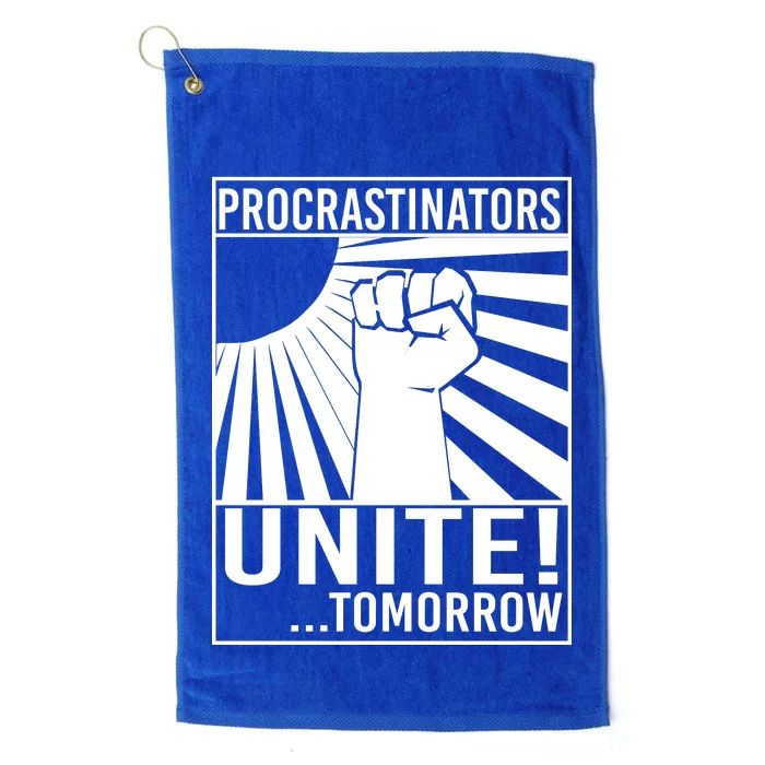 Procrastinators Unite Tomorrow Platinum Collection Golf Towel