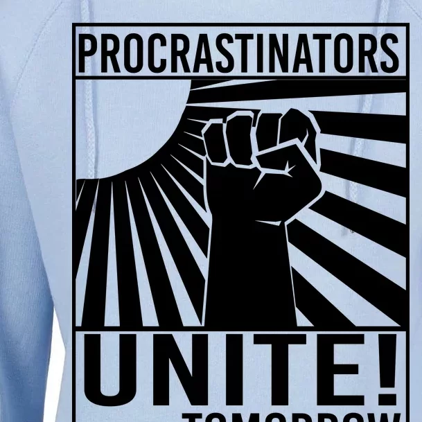 Procrastinators Unite Tomorrow Womens Funnel Neck Pullover Hood