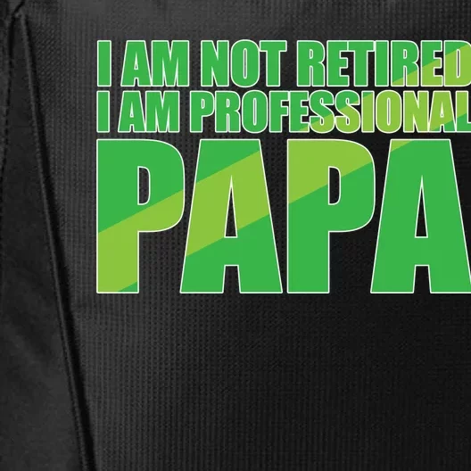 Professional Papa Im Not Retired City Backpack