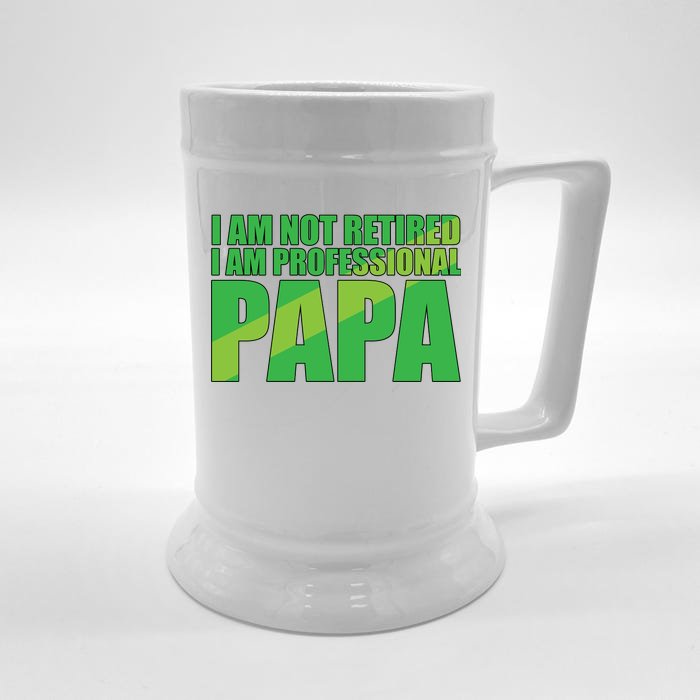 Professional Papa Im Not Retired Front & Back Beer Stein