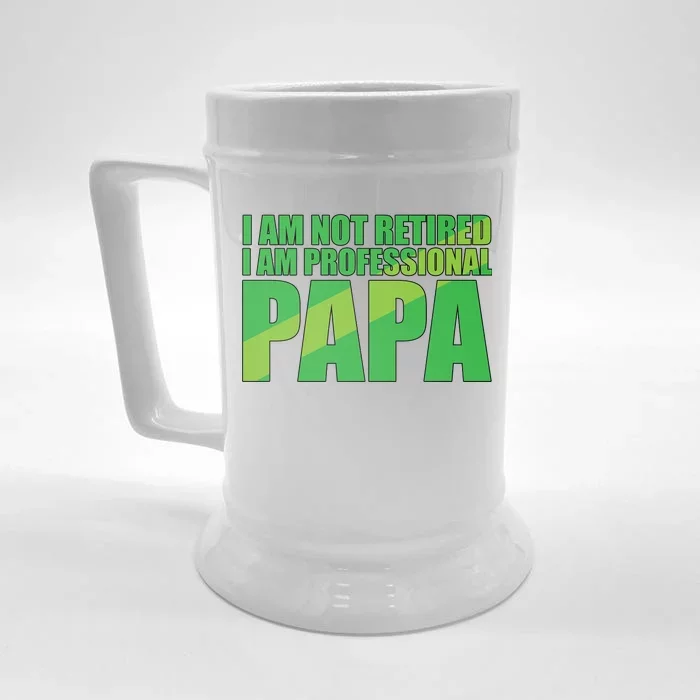 Professional Papa Im Not Retired Front & Back Beer Stein