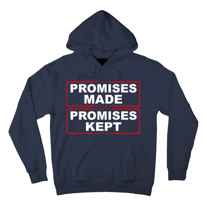 Promises Made Promises Kept Donald Trump Hoodie