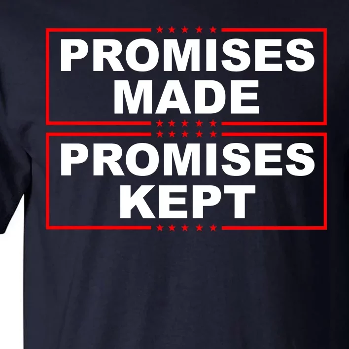 Promises Made Promises Kept Donald Trump Tall T-Shirt