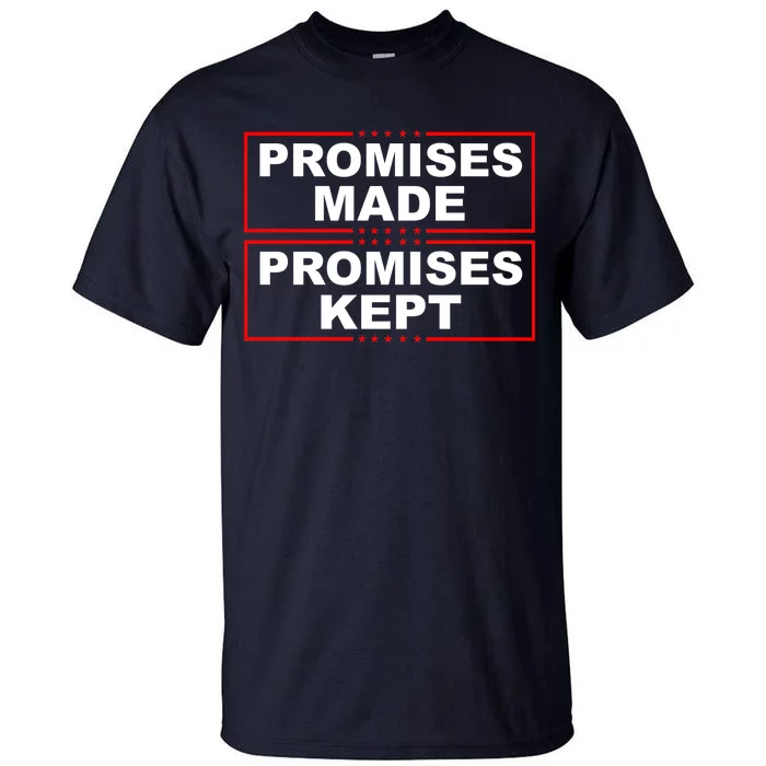 Promises Made Promises Kept Donald Trump Tall T-Shirt