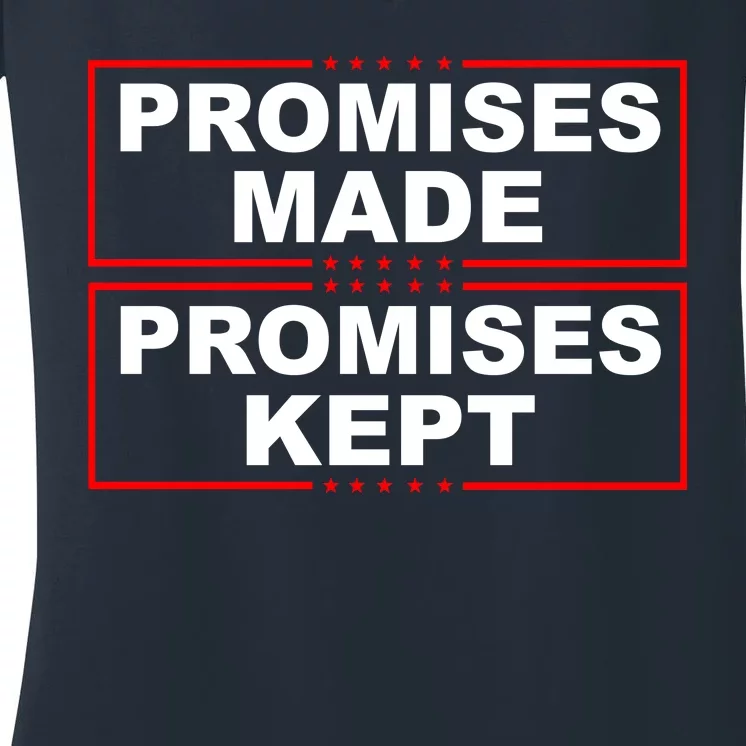 Promises Made Promises Kept Donald Trump Women's V-Neck T-Shirt