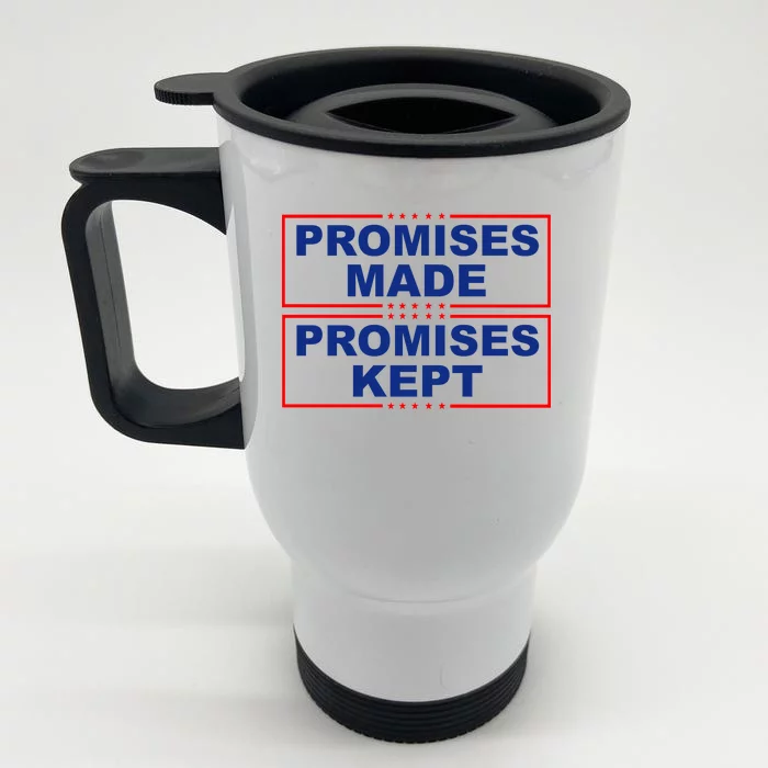 Promises Made Promises Kept Donald Trump Front & Back Stainless Steel Travel Mug