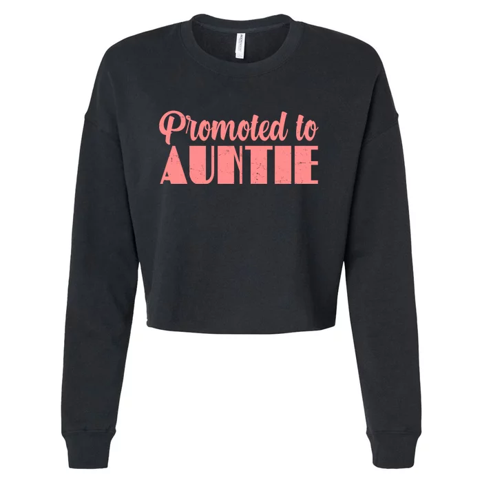 Promoted To Auntie New Baby Niece Nephew Cropped Pullover Crew