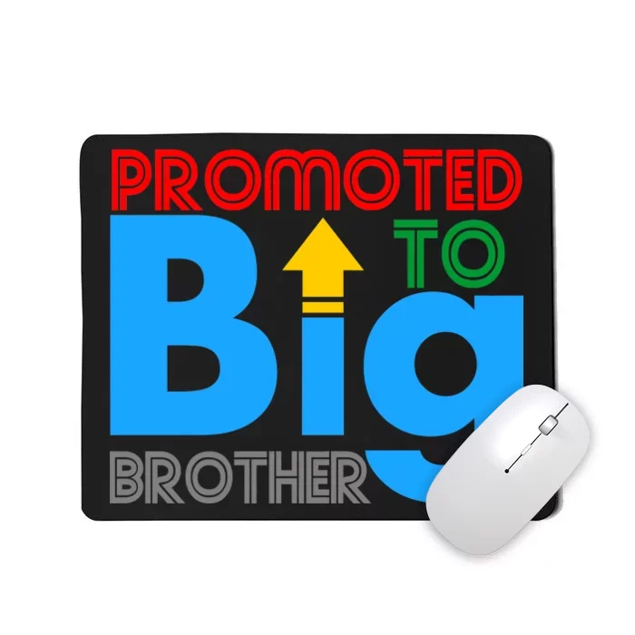 Promoted To Big Brother Colorful Logo Mousepad