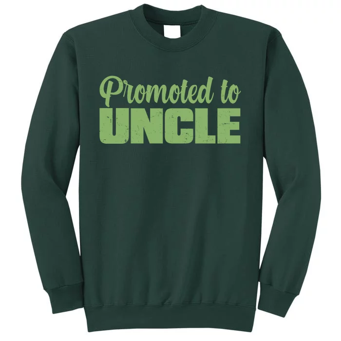 Promoted to Uncle New Baby Niece Nephew Tall Sweatshirt