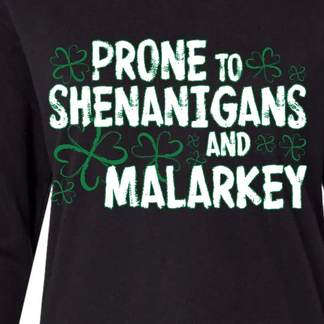 Prone To Shenanigans And Malarkey Womens Cotton Relaxed Long Sleeve T-Shirt